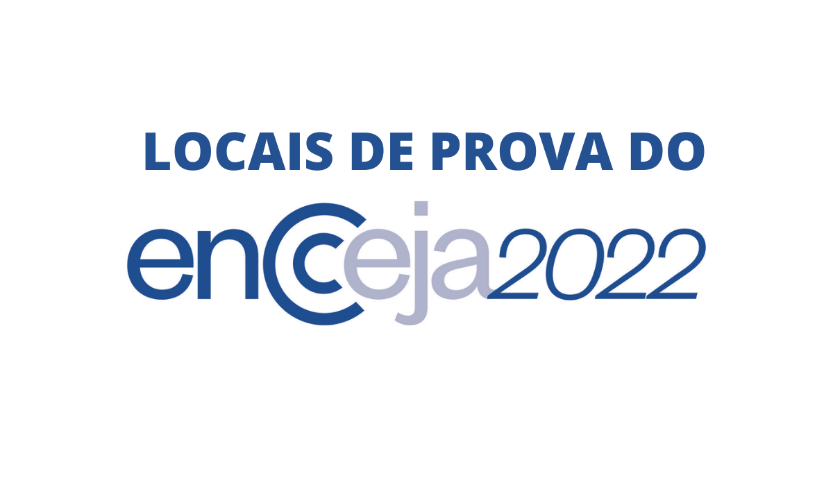 Saiba Como Consultar O Local De Prova Do Encceja 2022